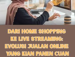 Dari Belanja Online ke Live Streaming: Perubahan Strategi Jualan yang Menguntungkan