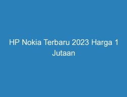 Nokia C Terbaru 2026 dengan Harga 1 Jutaan